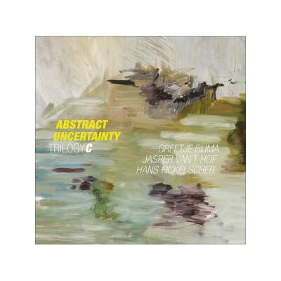 VANT HOF, JASPER / BIJMA, GREETJE / FICKELSCHER, HANS - ABSTRACT UNCERTAINTY - LP