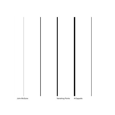 MCGUIRE, JOHN - VANISHING POINTS / A CAPPELLA - LP