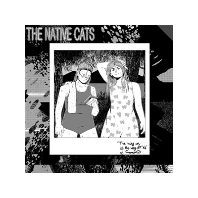 NATIVE CATS, THE - THE WAY ON IS THE WAY OFF - LP