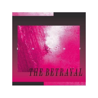 ENEMY - THE BETRAYAL - CD