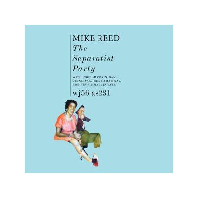 REED, MIKE - THE SEPARATIST PARTY - LP