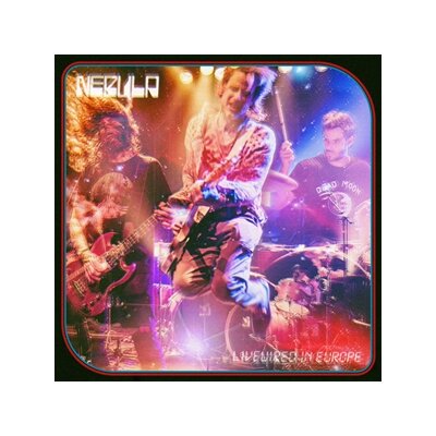 NEBULA - LIVEWIRED IN EUROPE - LP