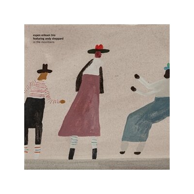 ESPEN ERIKSEN TRIO FT. ANDY SHEPPARD - IN THE MOUNTAINS - LP