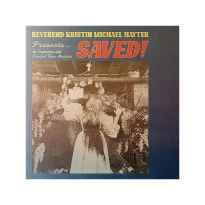 REVEREND KRISTIN MICHAEL HAYTER - SAVED! - LP