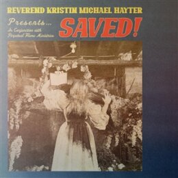 REVEREND KRISTIN MICHAEL HAYTER - SAVED! - LP