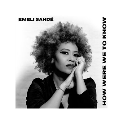 SANDE, EMELI - HOW WERE WE TO KNOW - CD