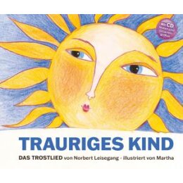 LEISEGANG, NORBERT - TRAURIGES KIND (INKL. NOTEN &...