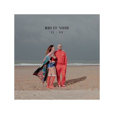 BRUIT NOIR - IV/IIIE - LP