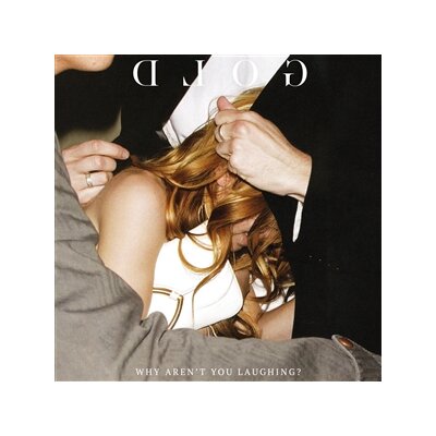 GGGOLDDD (GOLD) - WHY ARENT YOU LAUGHING? - LTD GREEN VINYL - LP