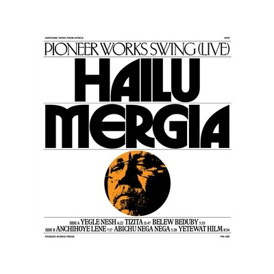 MERGIA, HAILU - PIONEER WORKS SWING (LIVE) - CD