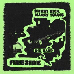 FIRESIDE - MARRY RICH, MARRY YOUNG / DIE HARD (LIMITED) -...