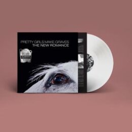 PRETTY GIRLS MAKE GRAVES - NEW ROMANCE (LTD. 20TH...