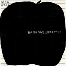 GOLDEN APPLES - BANANASUGARFIRE - LP