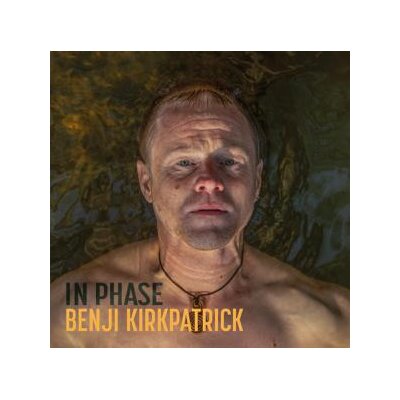 KIRKPATRICK, BENJI - IN PHASE - CD