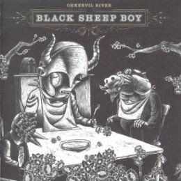 OKKERVIL RIVER - BLACK SHEEP BOY - LP