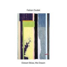 DUDEK, FABIAN - DISTANT SKIES, WE DREAM - CD