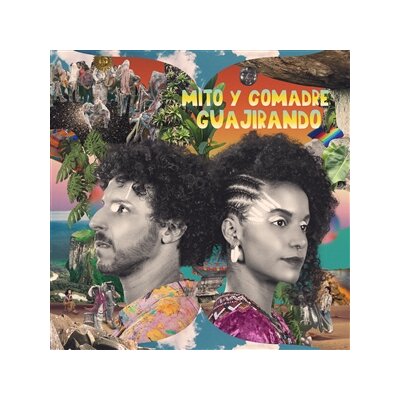 MITO Y COMADRE - GUAJIRANDO - LP
