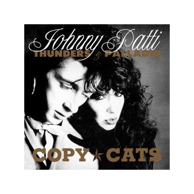 THUNDERS, JOHNNY &  PALLADIN, PATTI - COPY CATS - CD