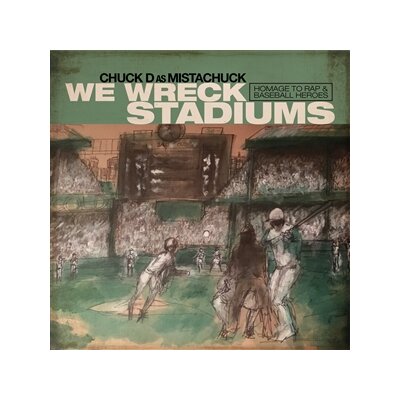 CHUCK D (AS MISTACHUCK) - WE WRECK STADIUMS - LP