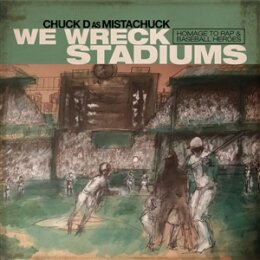 CHUCK D (AS MISTACHUCK) - WE WRECK STADIUMS - LP