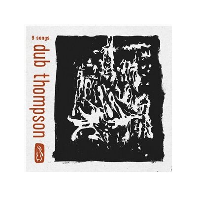 DUB THOMPSON - 9 SONGS (TRANSLUCENT BLACK VINYL) - LP