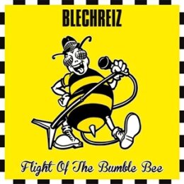 BLECHREIZ - FLIGHT OF THE BUMBLE BEE (BLACK VINYL +...