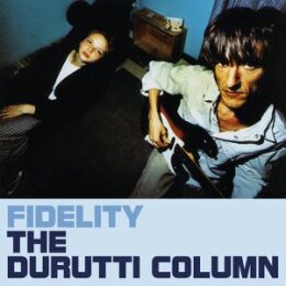 DURUTTI COLUMN, THE - FIDELITY - NEW EDITION - CD