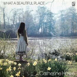 HOWE, CATHERINE - WHAT A BEAUTIFUL PLACE - LP
