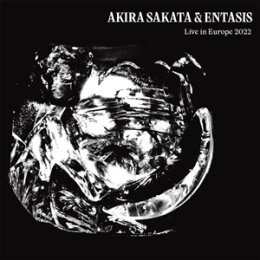 SAKATA, AKIRA & ENTASIS - LIVE IN EUROPE 2022 - CD