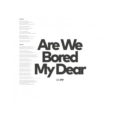SLUT - ARE WE BORED MY DEAR - 12"