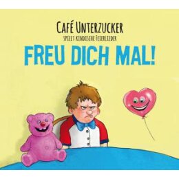 CAFE UNTERZUCKER - FREU DICH MAL! - CD