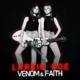 LARKIN POE - VENOM & FAITH - CD
