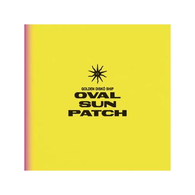 GOLDEN DISKO SHIP - OVAL SUNPATCH - LP