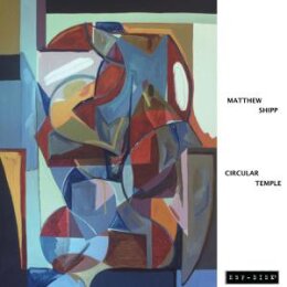 TRIO, MATTHEW SHIPP - CIRCULAR TEMPLE (REMASTERED) - CD
