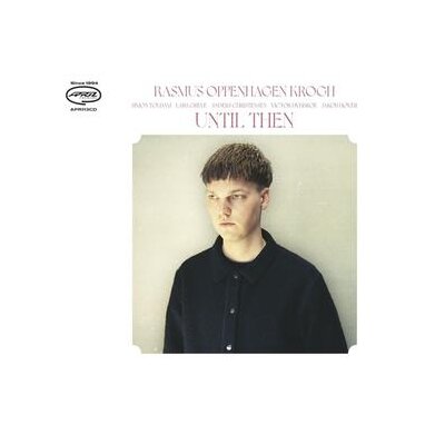 KROGH, RASMUS OPPENHAGEN - UNTIL THEN - CD