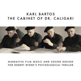 BARTOS, KARL - THE CABINET OF DR. CALIGARI (DELUXE...