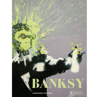 Alessandra Mattanza - Banksy - Buch