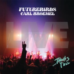 FUTUREBIRDS & CARL BROEMEL - ...THANKS YALL - LP