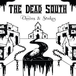 DEAD SOUTH, THE - CHAINS & STAKES - LP
