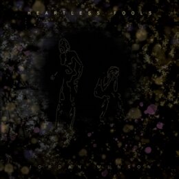 MUNSON, JORDAN - HEARTLESS FOOLS (AMBER VINYL) - LP