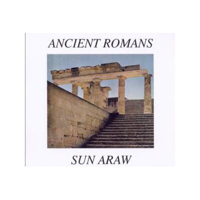 SUN ARAW - ANCIENT ROMANS - LP