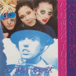 X-RAY SPEX - CONSCIOUS CONSUMER - LTD CRYSTAL CLEAR VINYL...