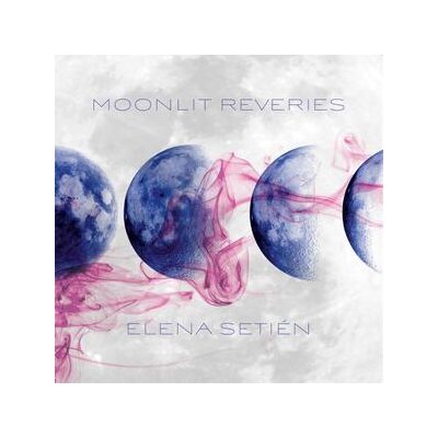 SETIEN, ELENA - MOONLIT REVERIES - CD