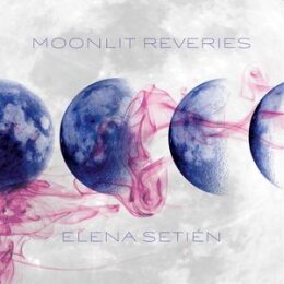 SETIEN, ELENA - MOONLIT REVERIES - CD