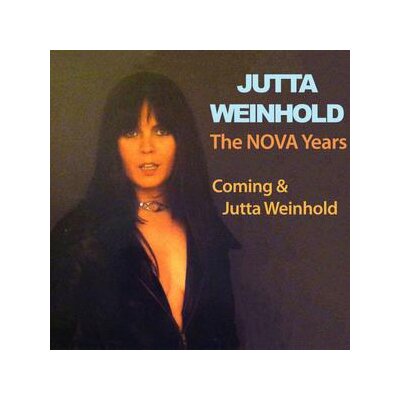 WEINHOLD, JUTTA - THE NOVA YEARS (COMING & JUTTA WEINHOLD) - CD