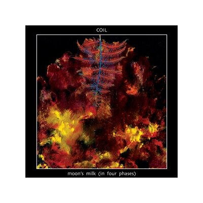 COIL - MOONS MILK (IN FOUR PHASES) - CD