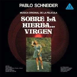 SCHNEIDER, PABLO - SOBRE LA HIERBA... VIRGEN (OST) - LP