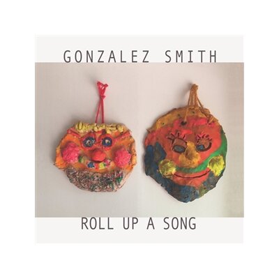 SMITH, GONZALES - ROLL UP A SONG - LP