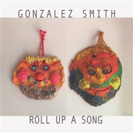 SMITH, GONZALES - ROLL UP A SONG - LP