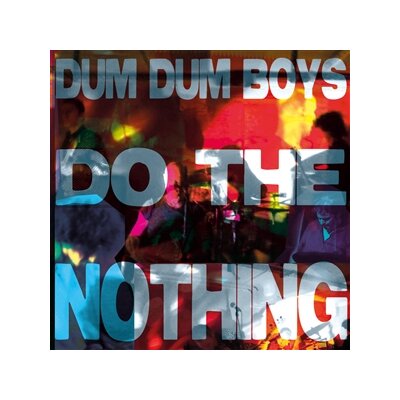 DUM DUM BOYS - DO THE NOTHING - 12"